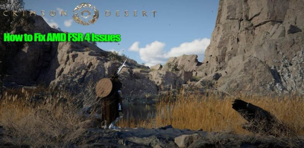 FSR 4 podbacuje_ Radeon RX 9000 korisnici prijavljuju ozbiljne grafičke bugove u Crimson Desertu